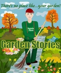 GARDEN STORIES